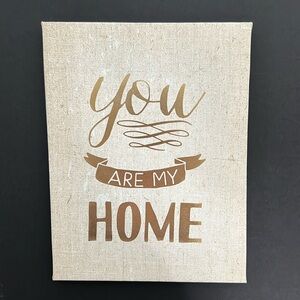 Wall Canvas- “You Are My Home”